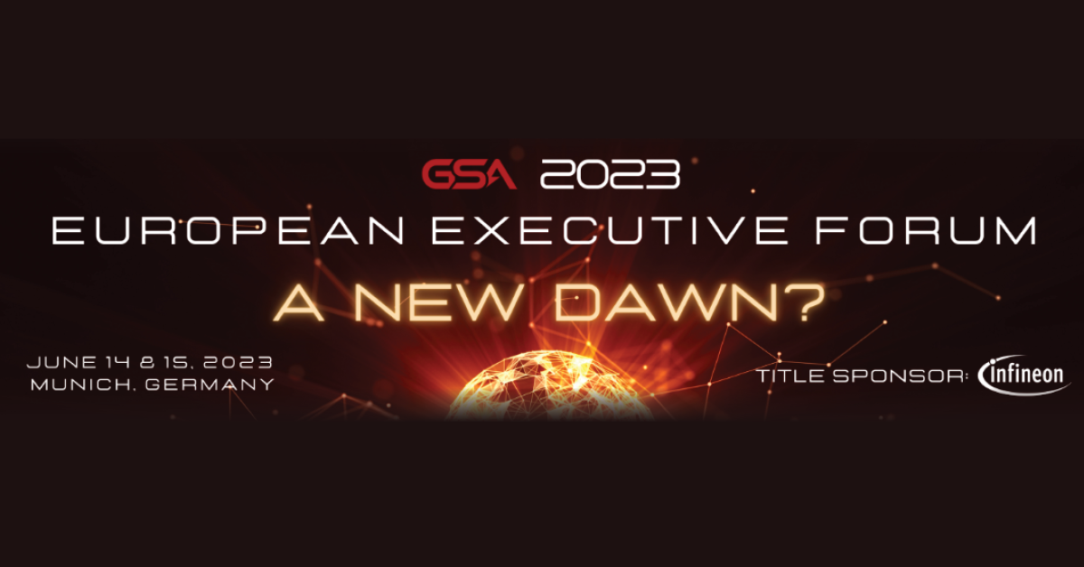 GSA 2023 European Executive Forum: A New Dawn?