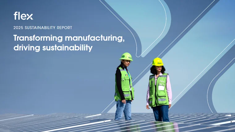 flex 2025 sustainability report. Transforming manufacturing, driving sustainability