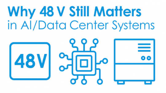 Graphic illustrating the importance of 48‑volt power architecture in AI and data center systems, highlighting efficiency benefits for servers, processors, and high‑performance computing infrastructure.