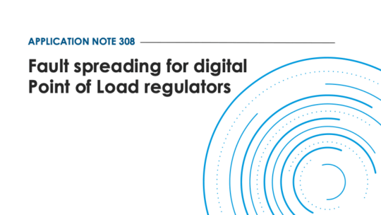 Application note 308: Fault spreading for digital Point of Load regulators