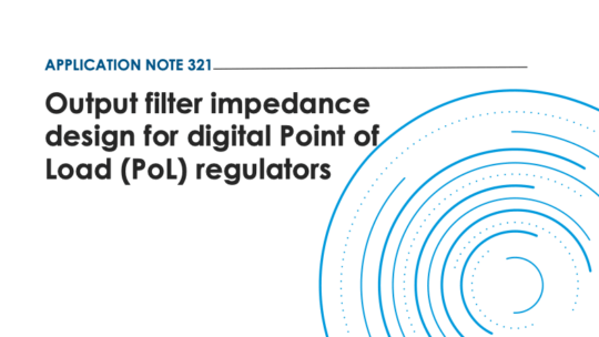 Application note 321: Output filter impedance design for digital PoL regulators