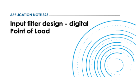 Application note 323: Input filter design — digital Point of Load