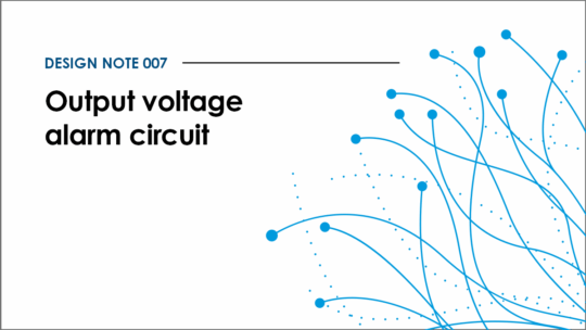 Design note 007: Output voltage alarm circuit