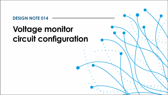 Design note 014: Voltage monitor circuit configuration