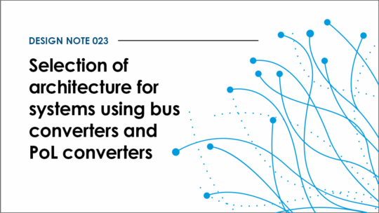 Design note 023: Selection of architecture for systems using bus converters and PoL converters