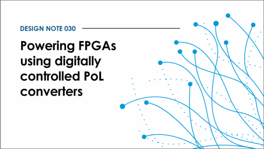 Design Note 030: Powering FPGAs using digitally controlled Point of Load converters