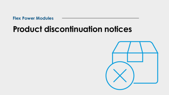 Flex Power Modules product discontinuation notices