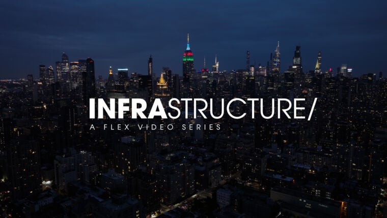 Infrastructure Forward: A Flex Video Series