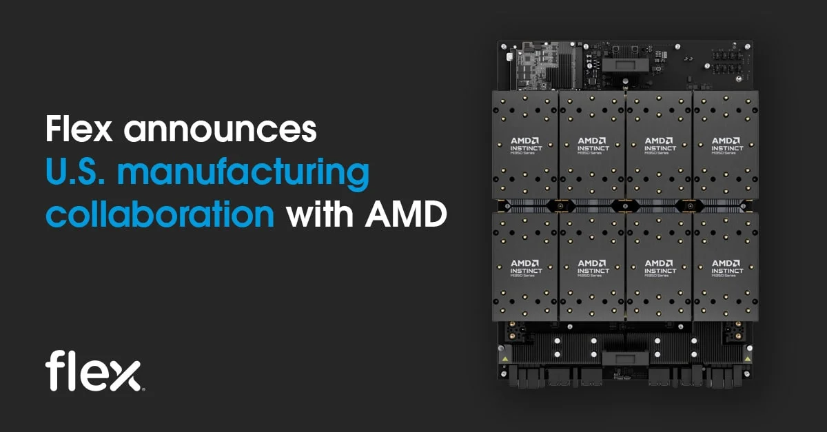 Flex announces U.S. manufacturing collaboration with AMD